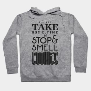 Take some time to stop cookies Hoodie